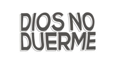 Dios no duerme