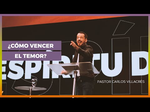 ¿Cómo vencer el temor? – Pastor Carlos Villacrés