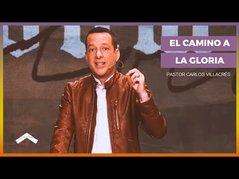 El camino a la gloria – Pastor Carlos Villacrés