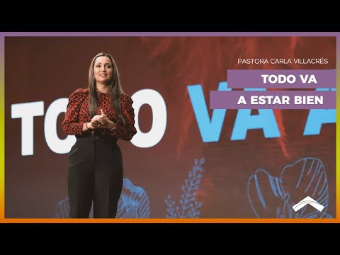 Todo va a estar bien – Pastora Carla Villacrés