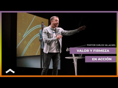 Valor y firmeza en acción- Pastor Carlos Villacrés